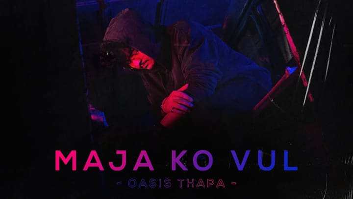 Maja ko Vul - Oasis Thapa cover art